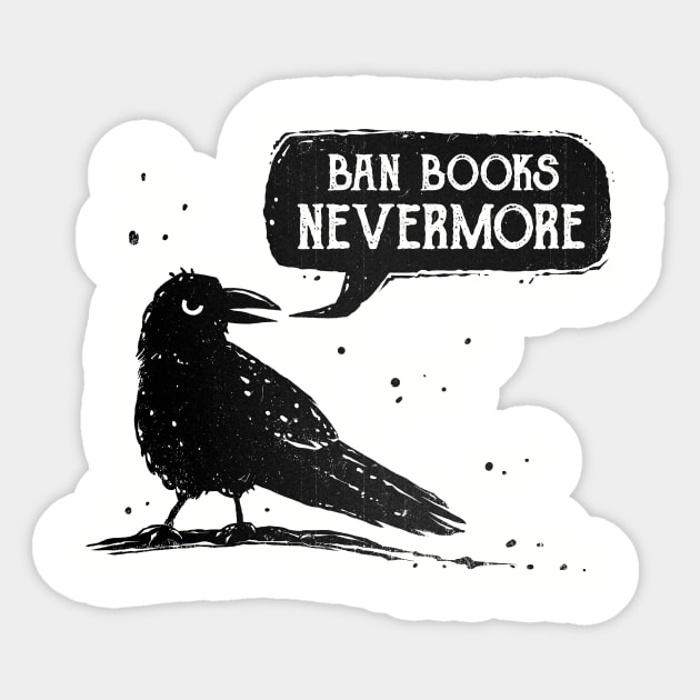 Ban Books Nevermore Sticker by kg07_shirts